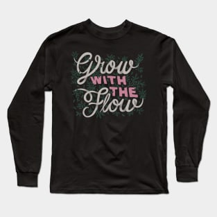 Grow With The Flow Long Sleeve T-Shirt